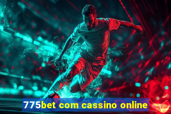 775bet com cassino online